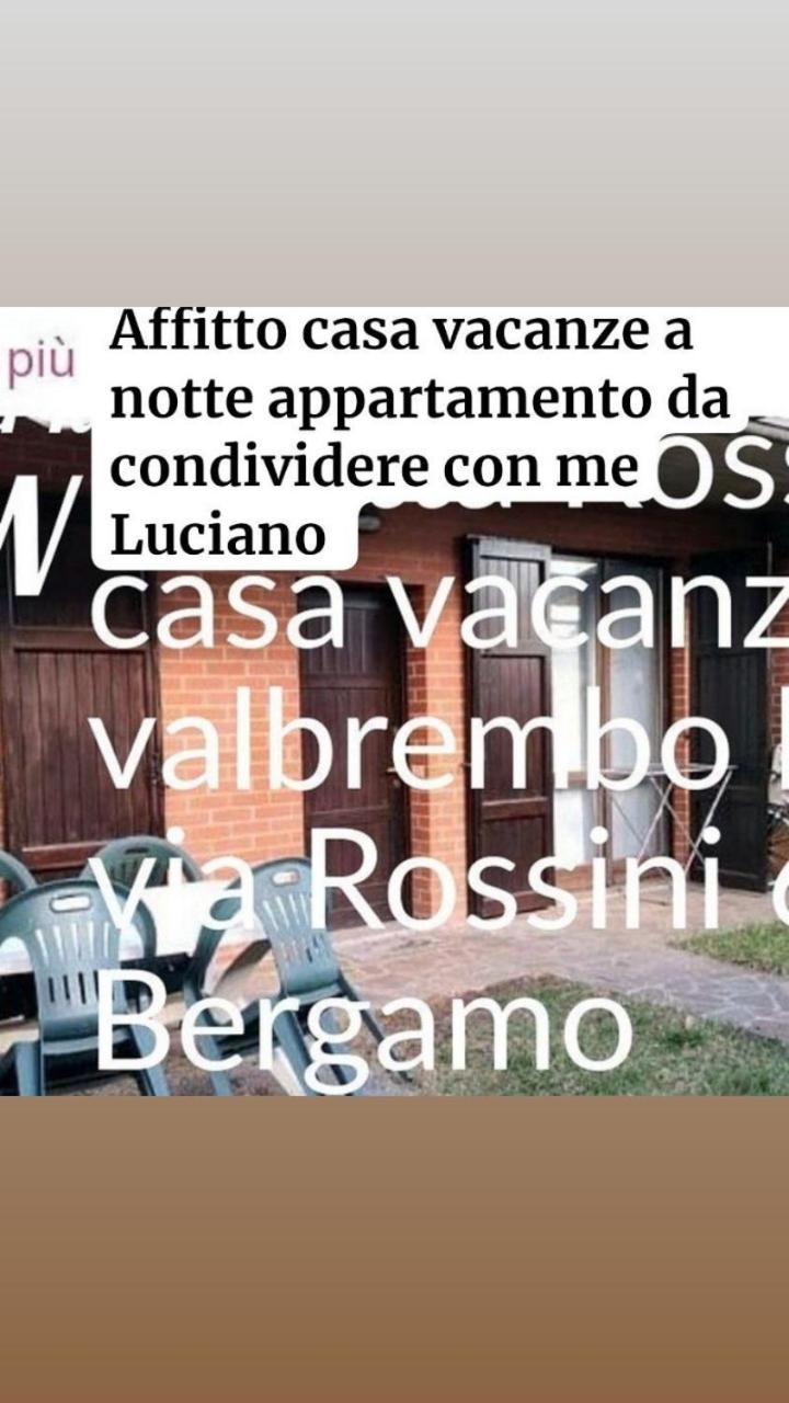 Villetta Rossini Appartamento Da Condividere Con Me Luciano Servizio Ospiti Taxi Driver Navetta No Wifi 2 Camera Da Letto Per 5 Persone Valbrembo المظهر الخارجي الصورة